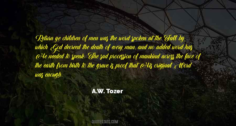 A.W. Tozer Quotes #659180