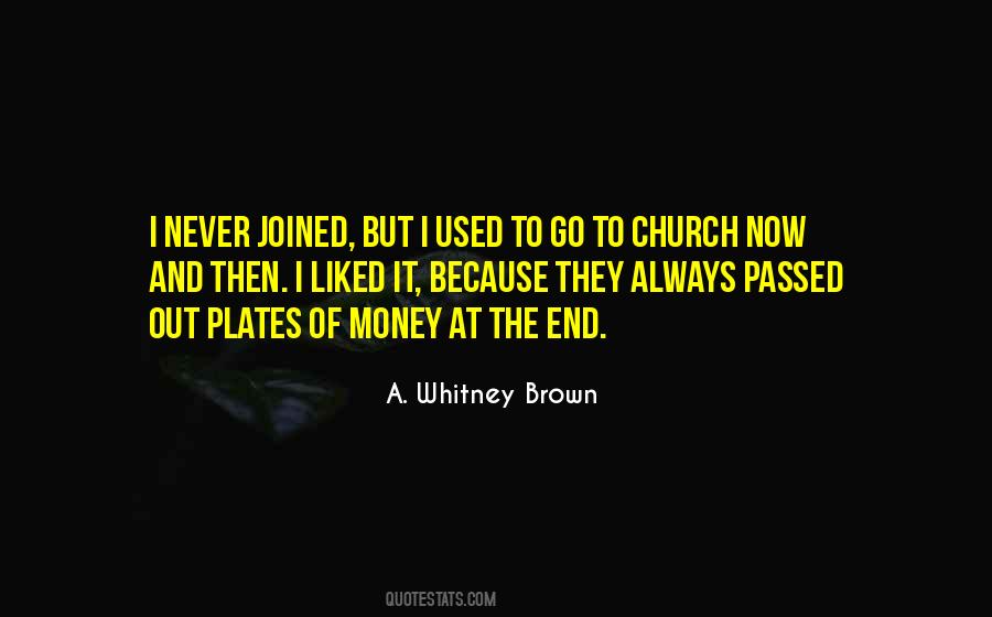 A. Whitney Brown Quotes #395063