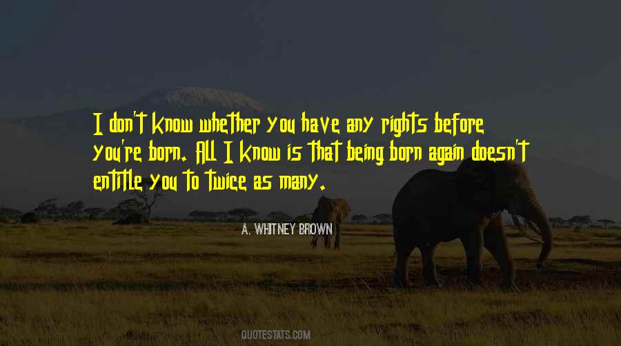 A. Whitney Brown Quotes #938663