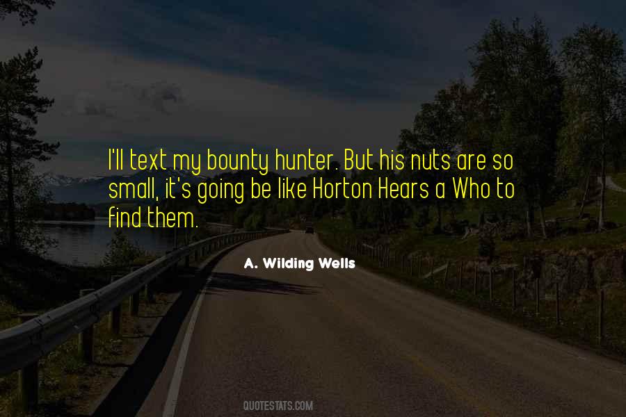 A. Wilding Wells Quotes #1321340