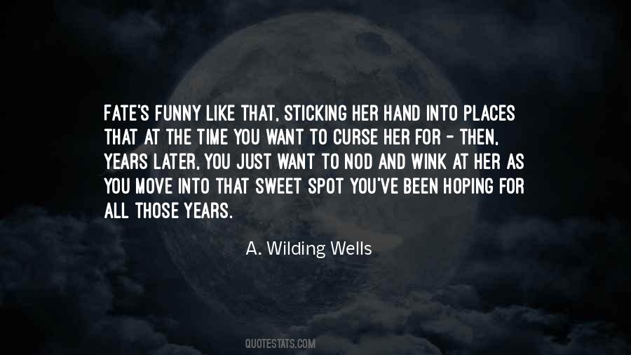 A. Wilding Wells Quotes #478279