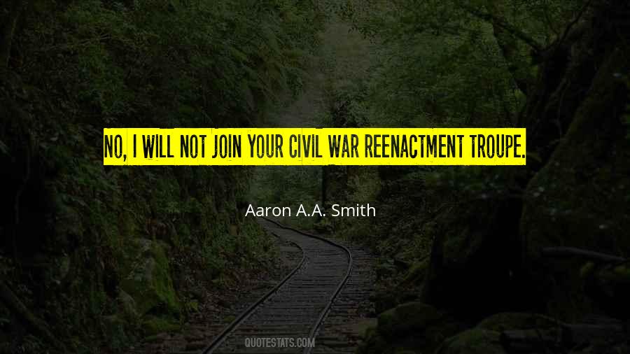 Aaron A.A. Smith Quotes #342424