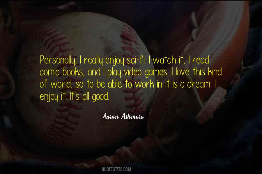 Aaron Ashmore Quotes #1766477
