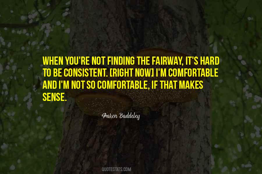 Aaron Baddeley Quotes #1680909