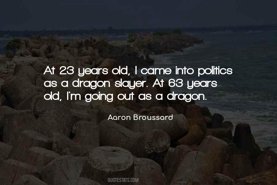 Aaron Broussard Quotes #1254333