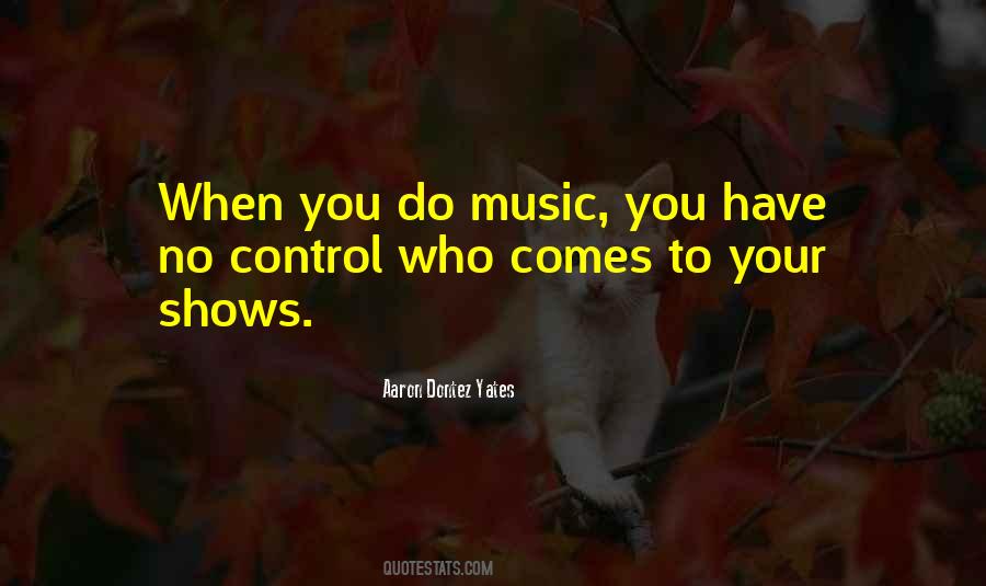 Aaron Dontez Yates Quotes #1073300 Aaron Dontez Yates Quotes #1073300