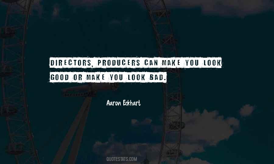 Aaron Eckhart Quotes #272885