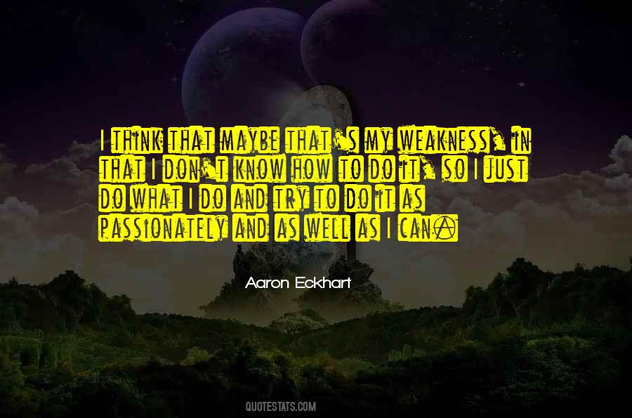 Aaron Eckhart Quotes #361214