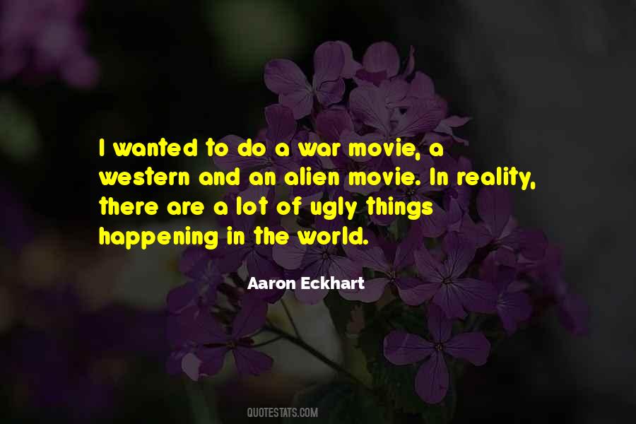 Aaron Eckhart Quotes #512900