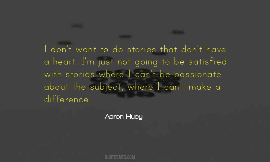 Aaron Huey Quotes #1363626