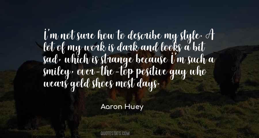 Aaron Huey Quotes #909465