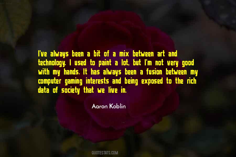Aaron Koblin Quotes #157394