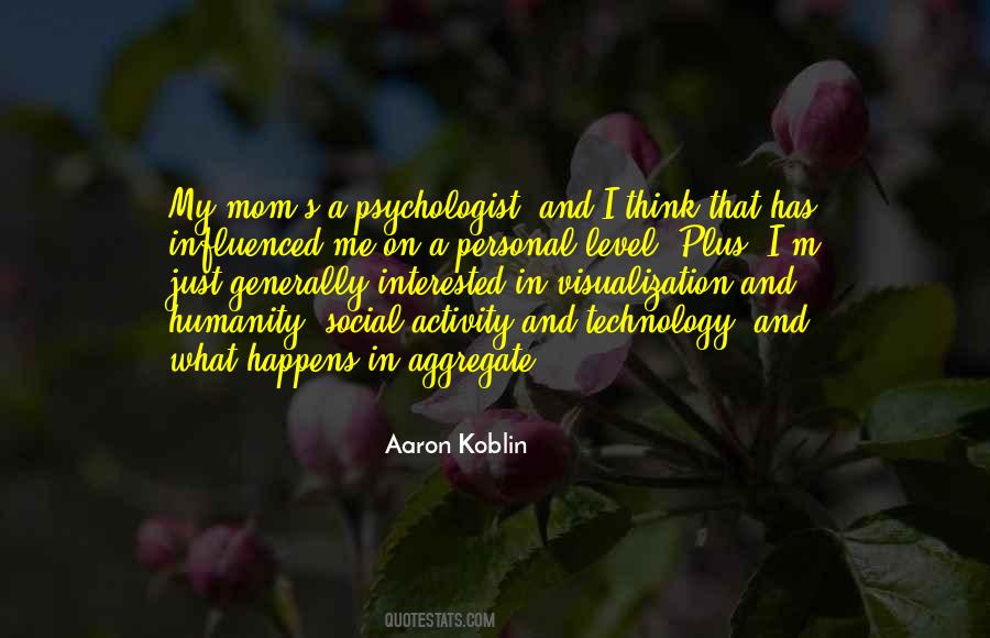 Aaron Koblin Quotes #907260