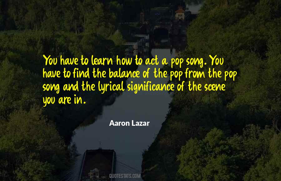 Aaron Lazar Quotes #1004609