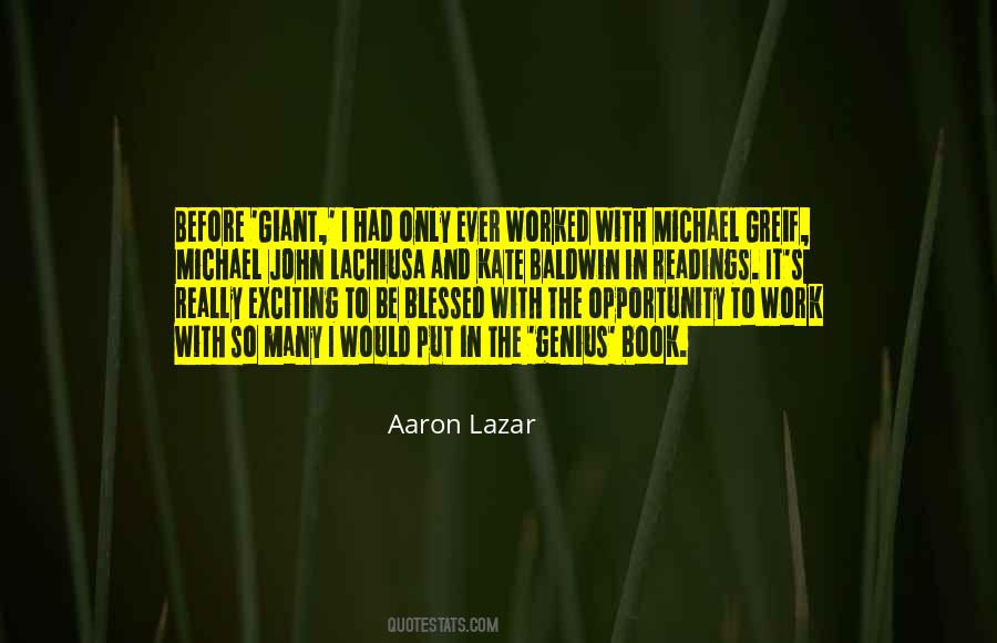 Aaron Lazar Quotes #1453503