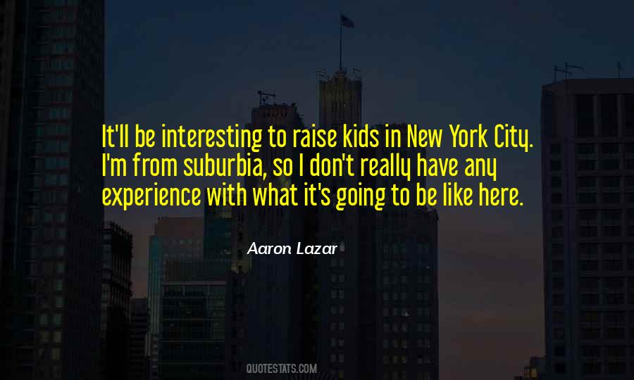 Aaron Lazar Quotes #1771269