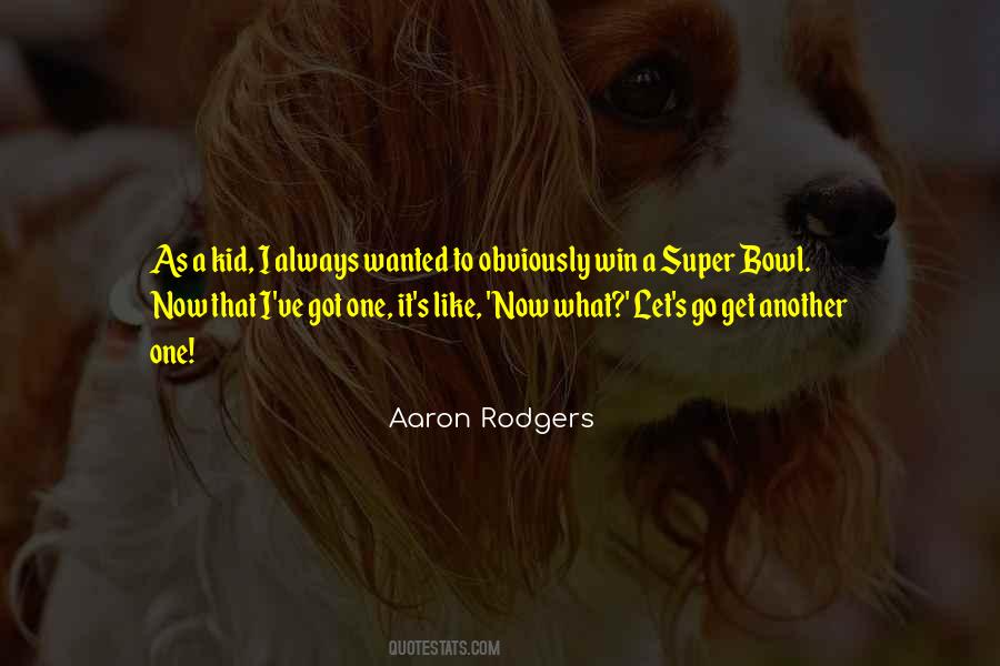 Aaron Rodgers Quotes #1379563