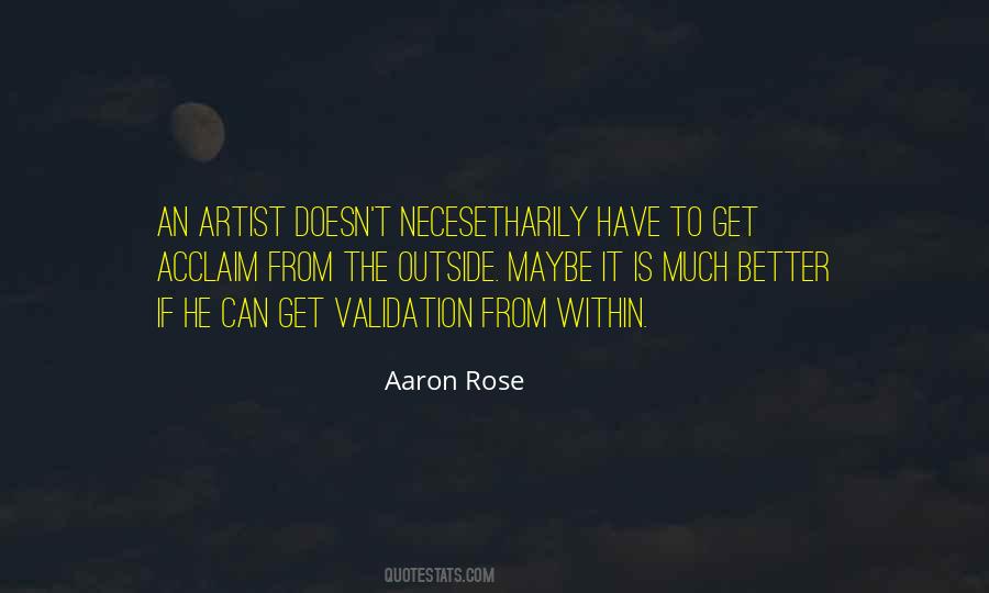 Aaron Rose Quotes #166436