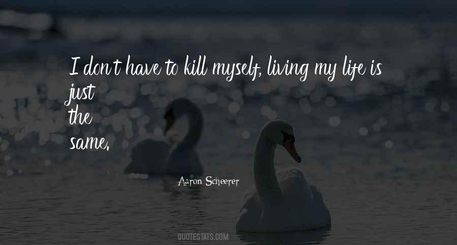 Aaron Scheerer Quotes #50332 Aaron Scheerer Quotes #50332