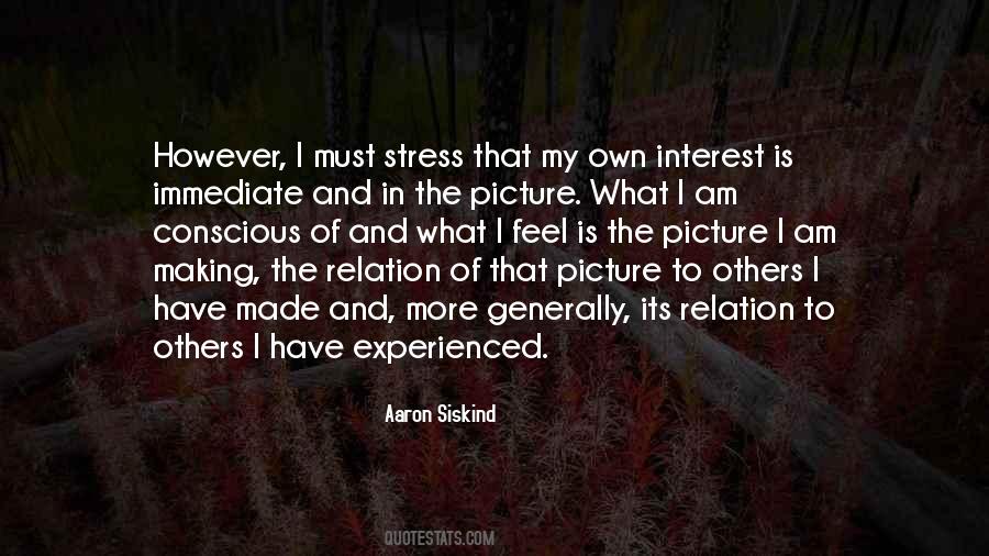 Aaron Siskind Quotes #719478