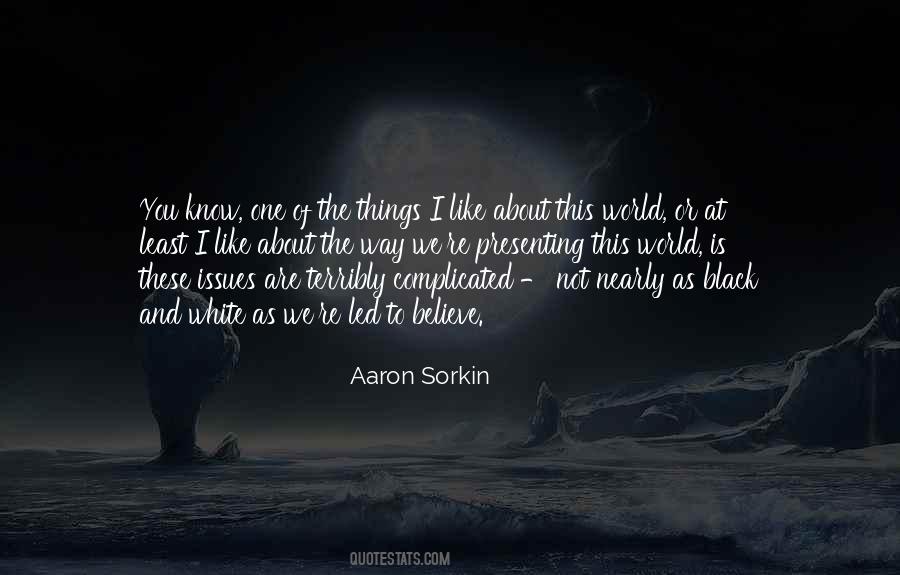 Aaron Sorkin Quotes #1115192