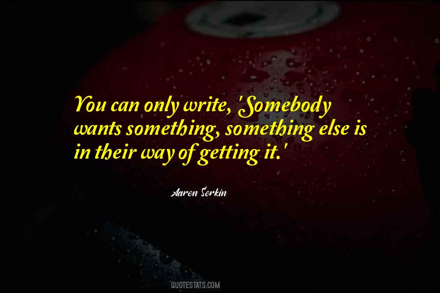 Aaron Sorkin Quotes #1715969