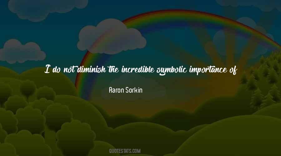 Aaron Sorkin Quotes #199146