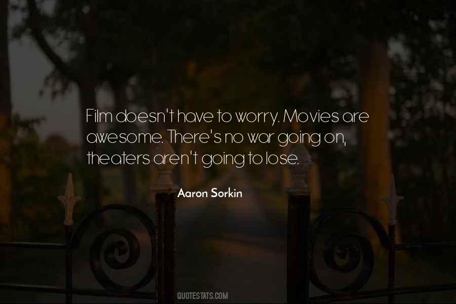 Aaron Sorkin Quotes #790750