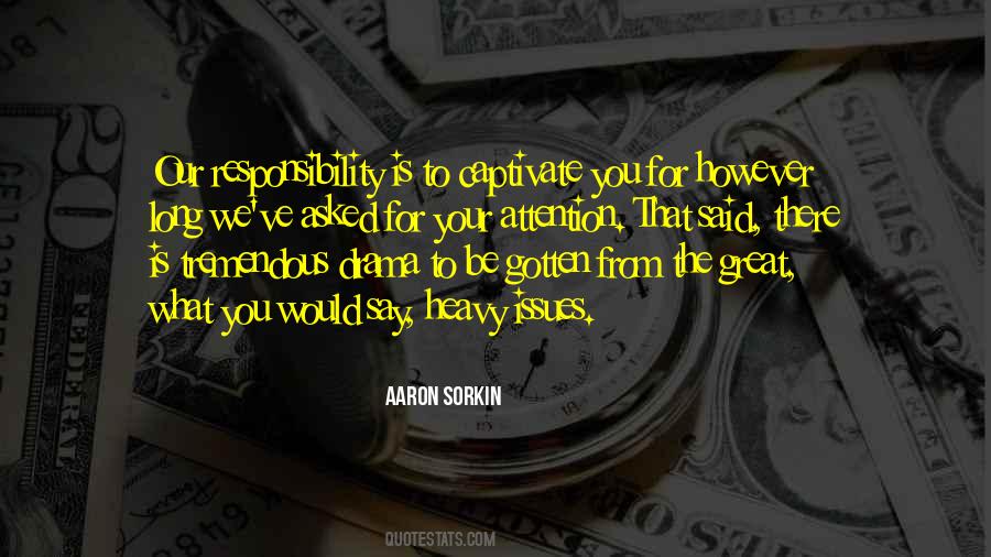 Aaron Sorkin Quotes #819235