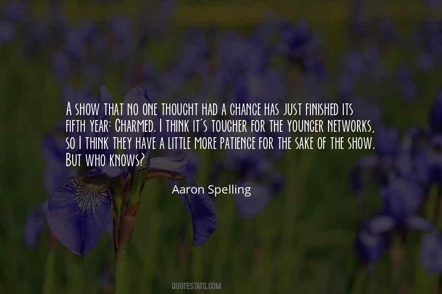 Aaron Spelling Quotes #390113