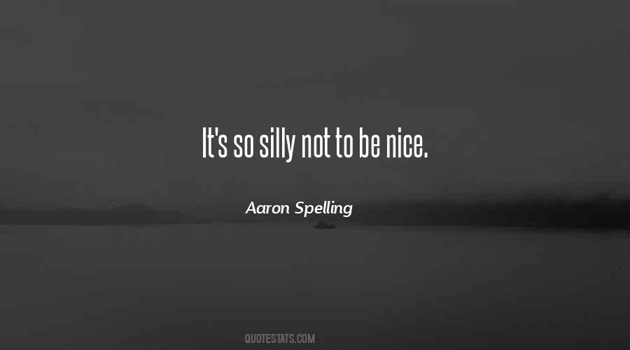 Aaron Spelling Quotes #843377