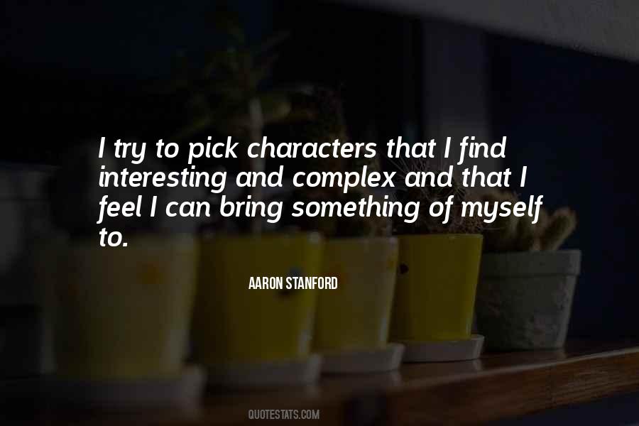 Aaron Stanford Quotes #1142126