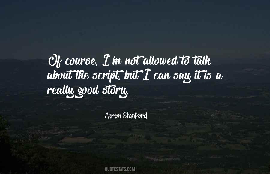 Aaron Stanford Quotes #1808340