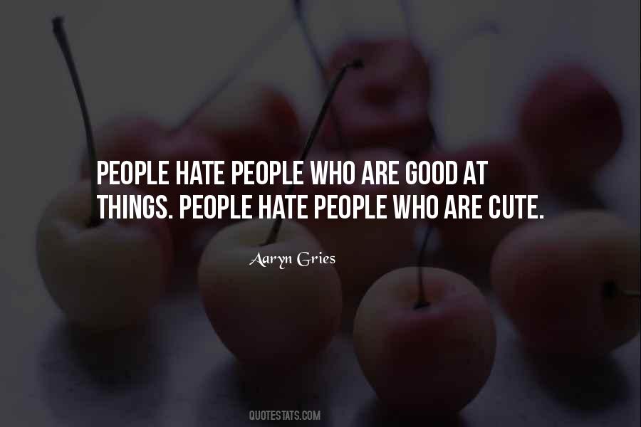 Aaryn Gries Quotes #1104580 Aaryn Gries Quotes #1104580