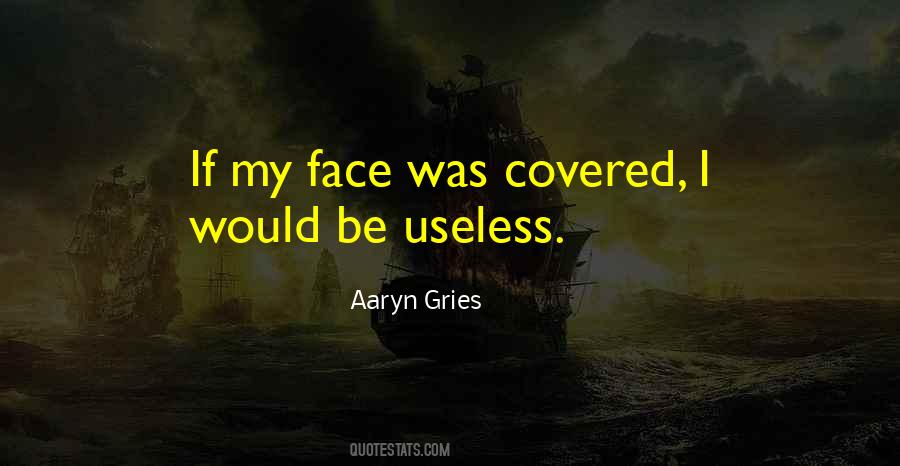 Aaryn Gries Quotes #1665047 Aaryn Gries Quotes #1665047