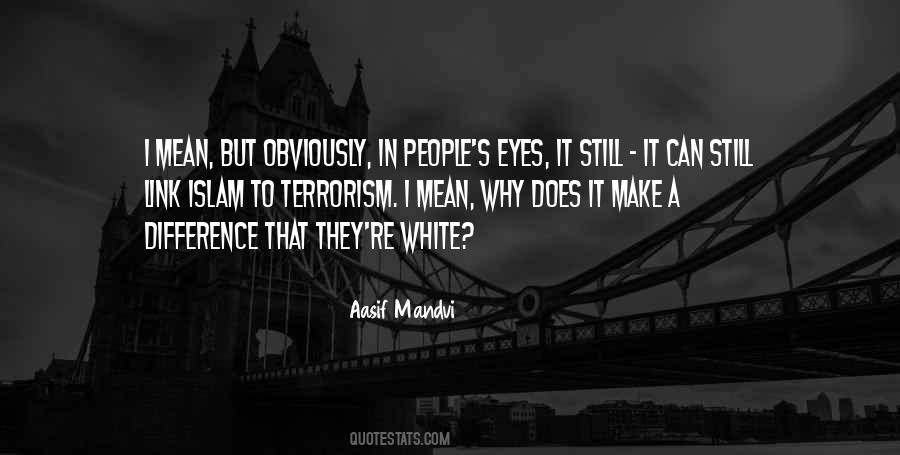 Aasif Mandvi Quotes #1206114