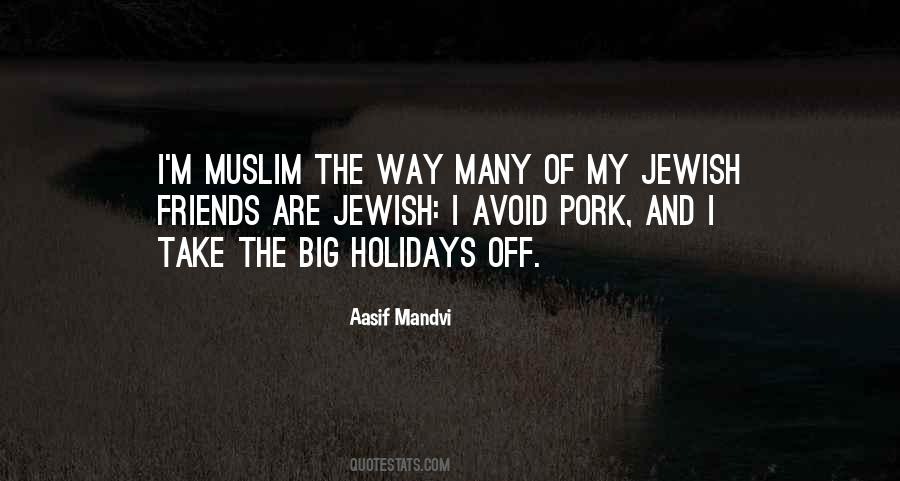 Aasif Mandvi Quotes #1240058