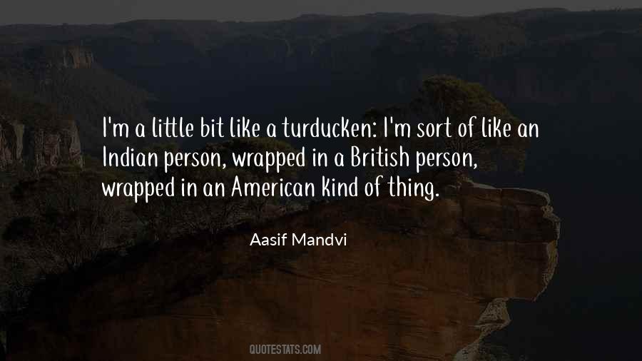 Aasif Mandvi Quotes #1806966
