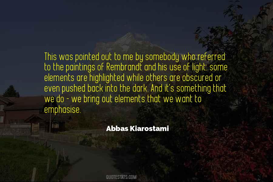 Abbas Kiarostami Quotes #1470266