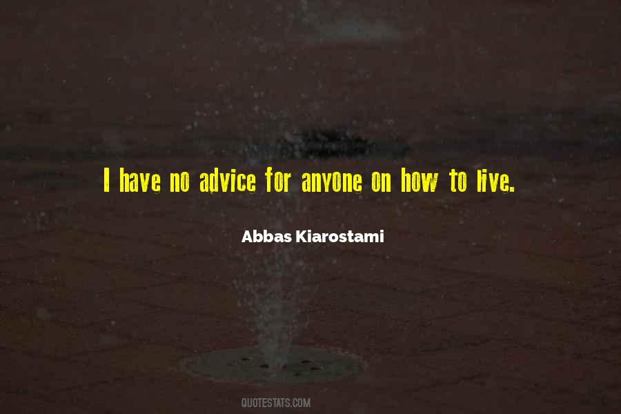 Abbas Kiarostami Quotes #596996