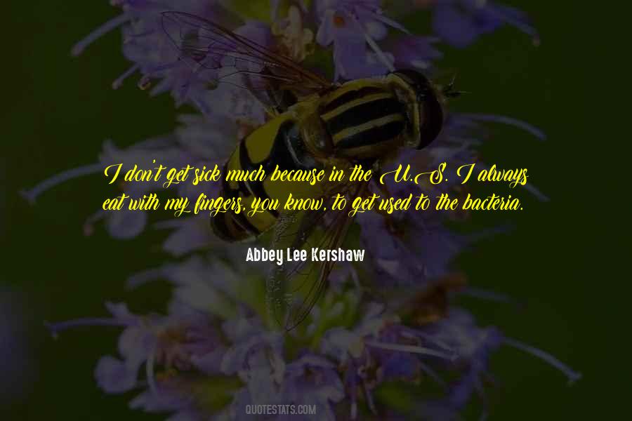 Abbey Lee Kershaw Quotes #1154631