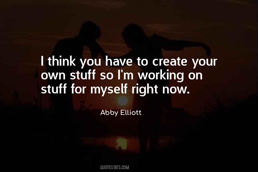 Abby Elliott Quotes #790108