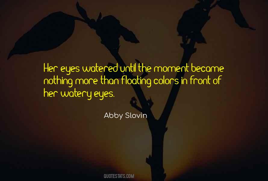 Abby Slovin Quotes #1452803