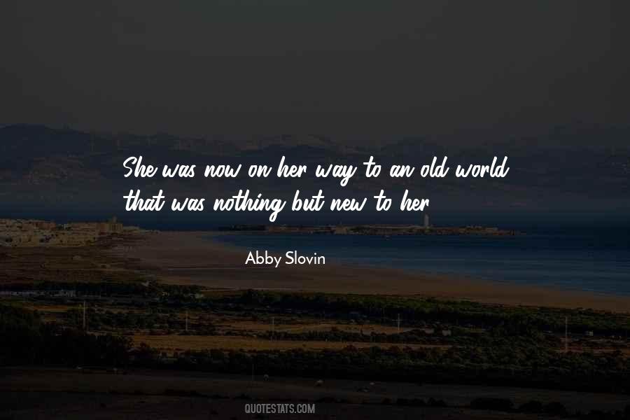 Abby Slovin Quotes #309186