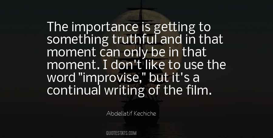 Abdellatif Kechiche Quotes #129255