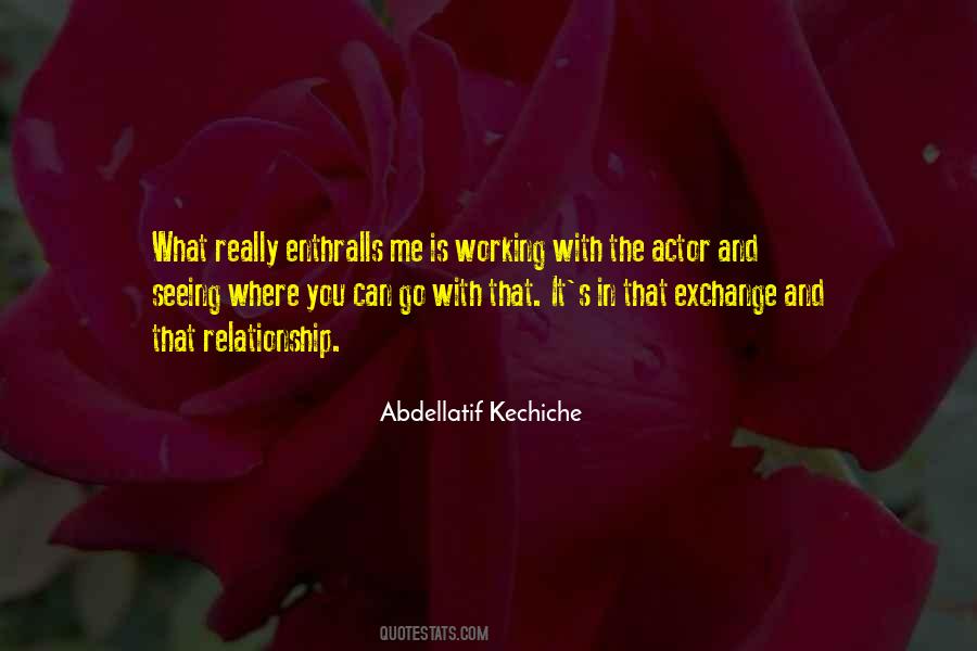 Abdellatif Kechiche Quotes #511748