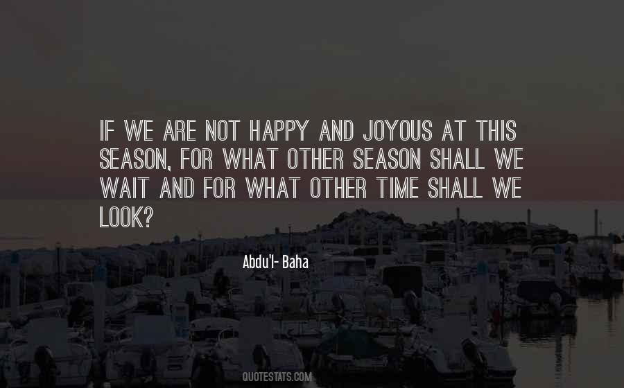 Abdu'l- Baha Quotes #1471033