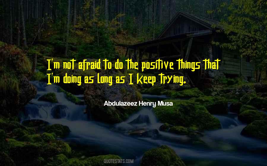 Abdulazeez Henry Musa Quotes #119750