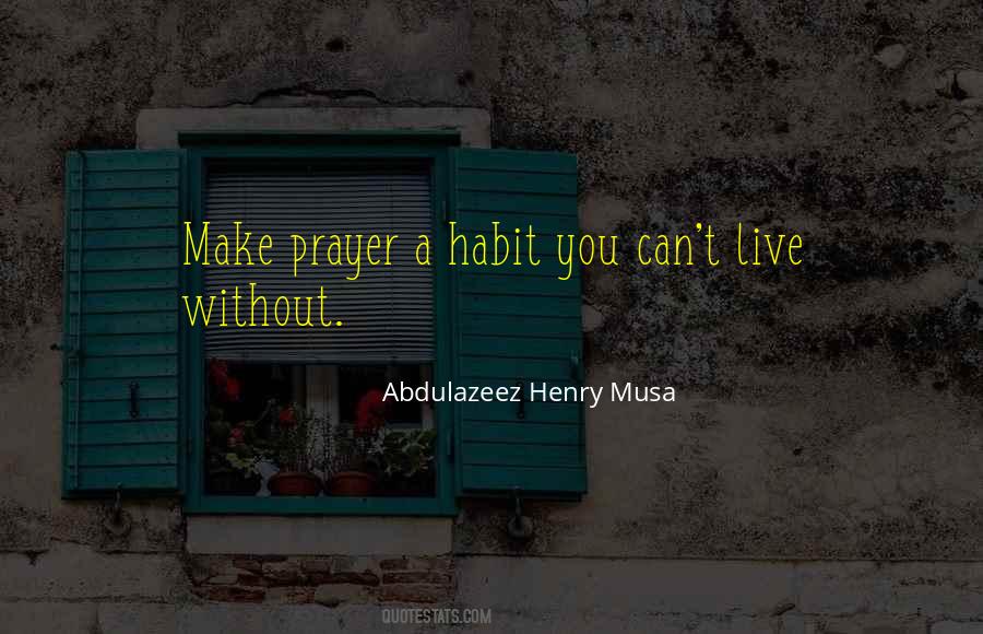 Abdulazeez Henry Musa Quotes #423212