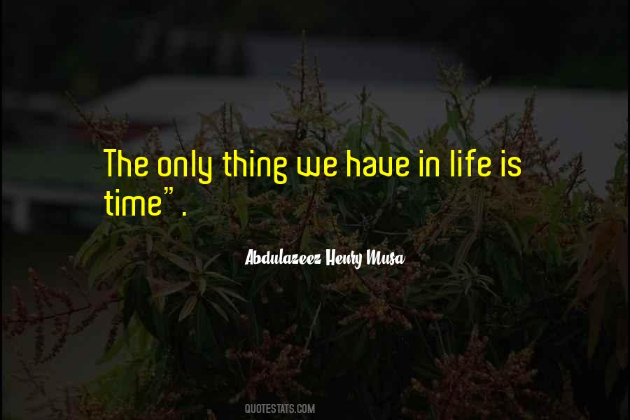 Abdulazeez Henry Musa Quotes #893644